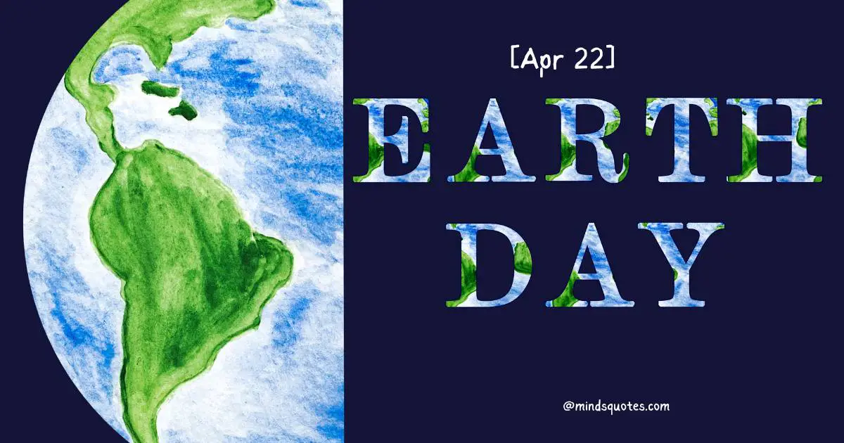 Earth Day Quotes, Wishes & Messages, Slogans [April 22]