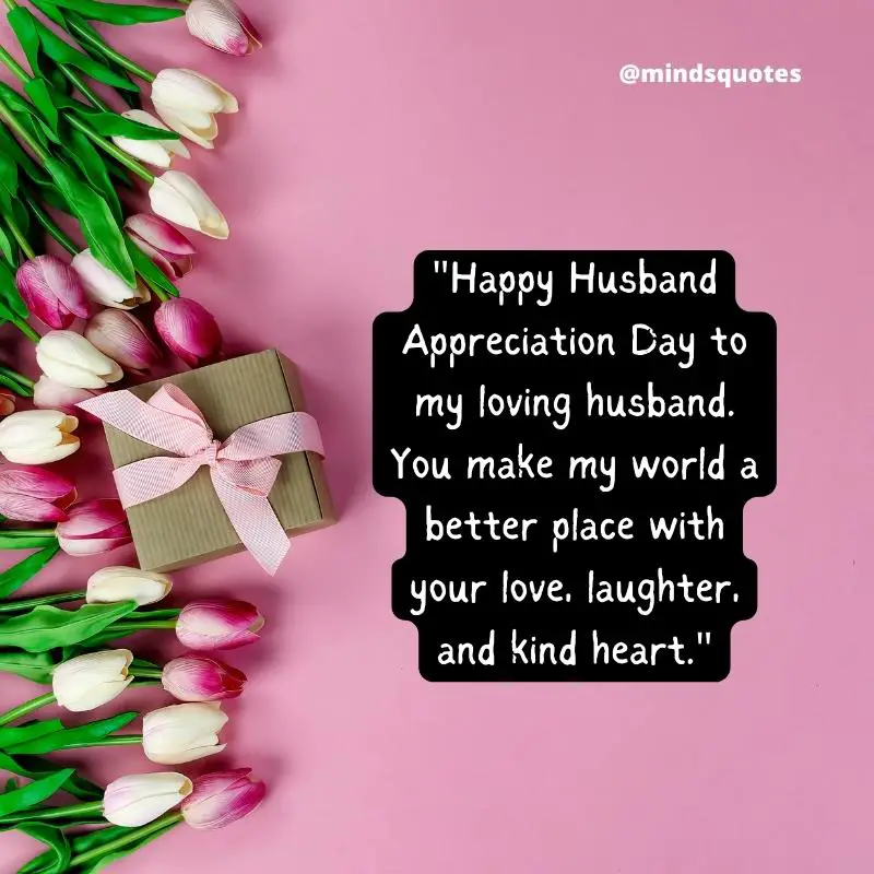 Husband Appreciation Day Quotes, Wishes & Messages (April 15) 4 Husband Appreciation Day Messages
