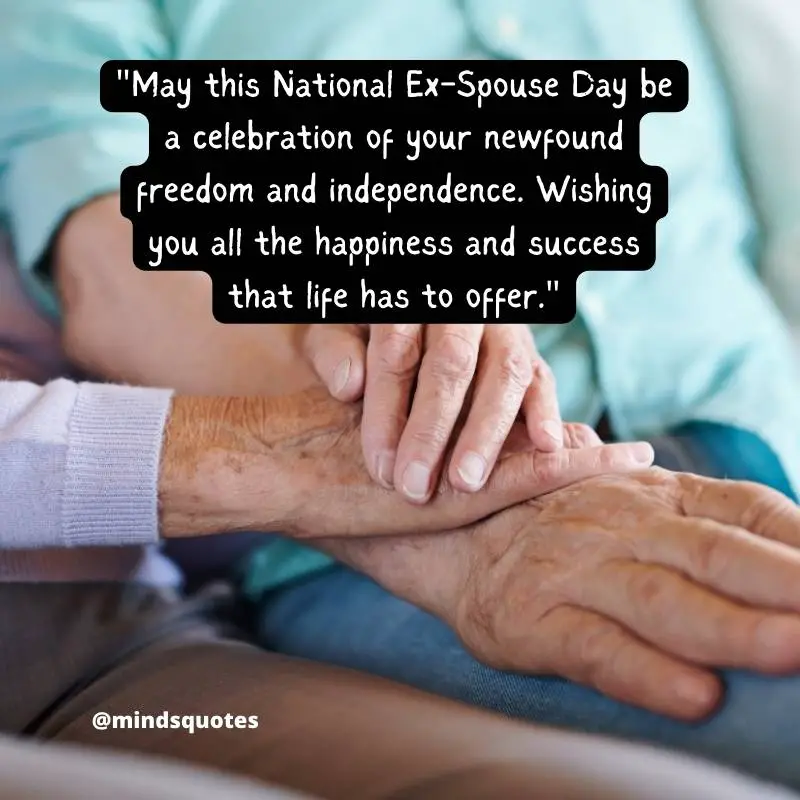 National Ex-Spouse Day Quotes, Wishes & Messages (April 14) 4 National Ex-Spouse Day Wishes