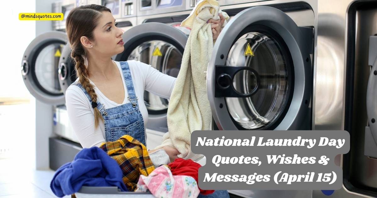 National Laundry Day Quotes, Wishes & Messages (April 15)