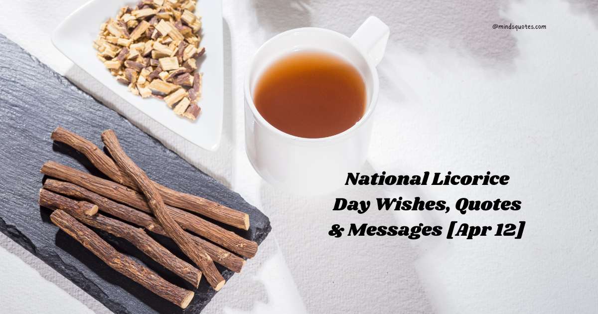 National Licorice Day Wishes, Quotes & Messages [Apr 12]