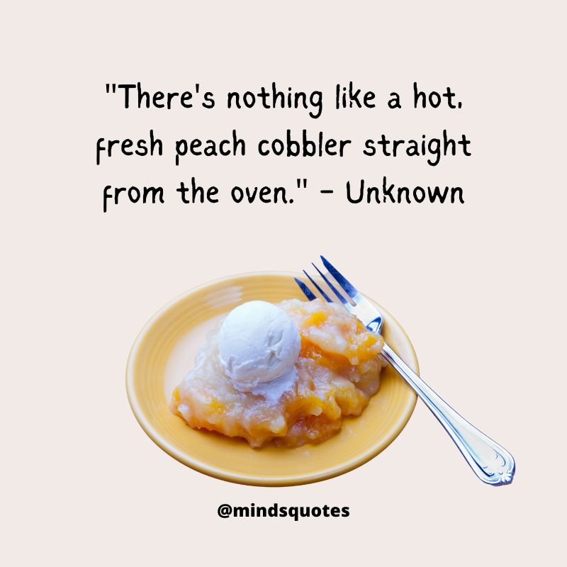 National Peach Cobbler Day Quotes