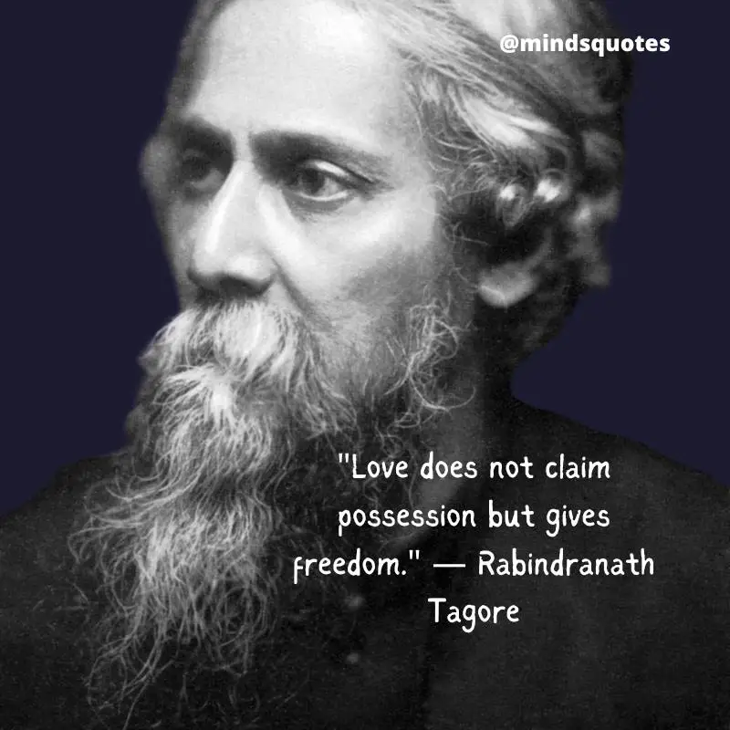 50 Rabindranath Tagore Quotes You've Never Heard Before 8 Rabindranath Tagore's Quotes on Love