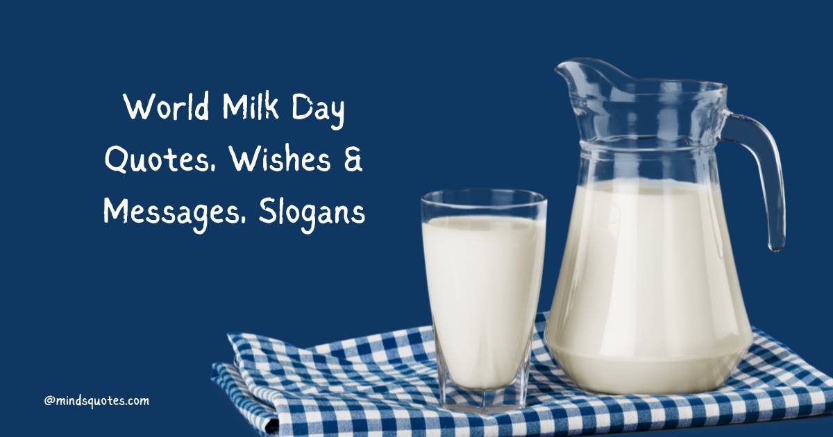 25 Popular World Milk Day Quotes, Wishes & Messages, Slogans