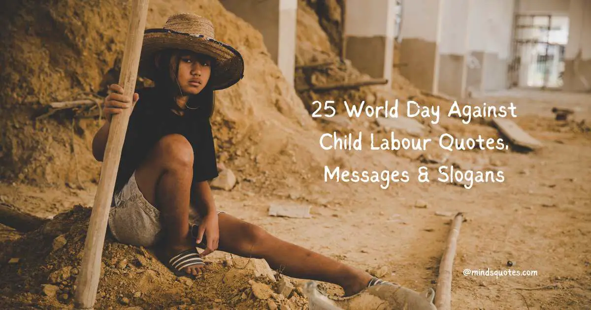 25 World Day Against Child Labour Quotes, Messages & Slogans