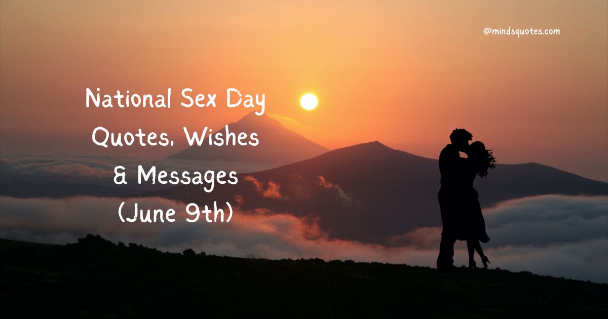 35 National Sex Day Quotes, Wishes & Messages (June 9th)
