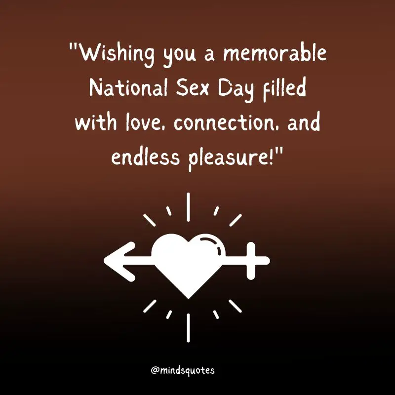 35 National Sex Day Quotes, Wishes & Messages (June 9th) 3 National Sex Day Wishes