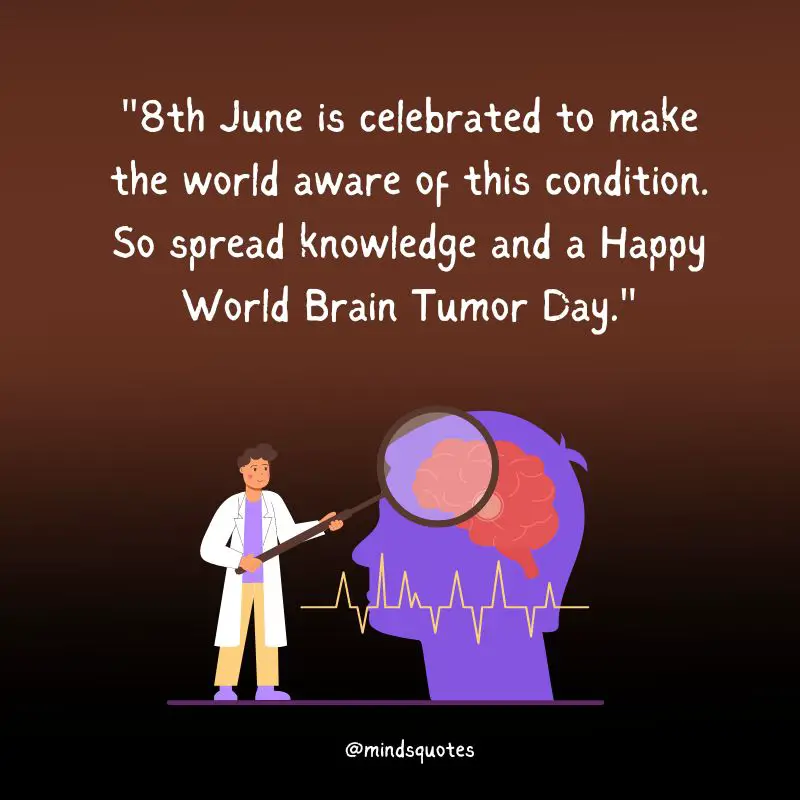 World Brain Tumor Day Quotes, Messages & Theme (Jun 8th) 4 World Brain Tumor Day Messages