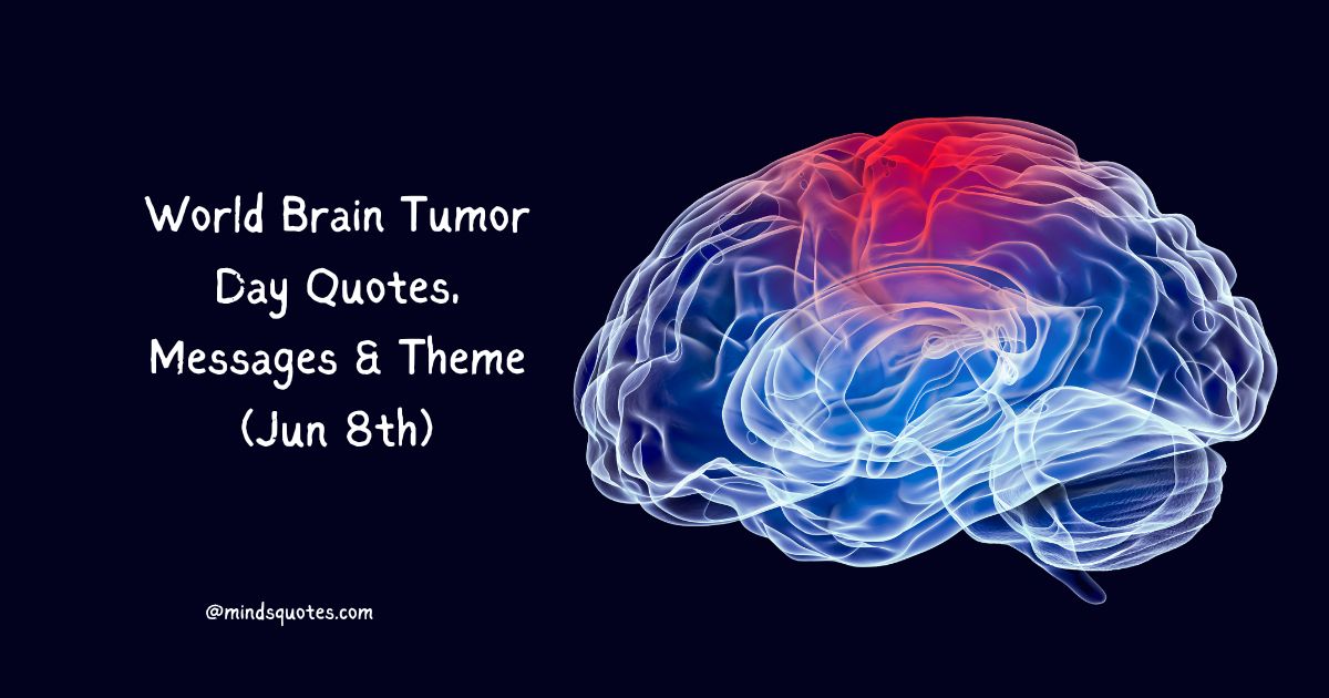World Brain Tumor Day Quotes, Messages & Theme (Jun 8th)