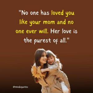 50 Heart-Touching Mother Quotes That Will Fill You With Emotion