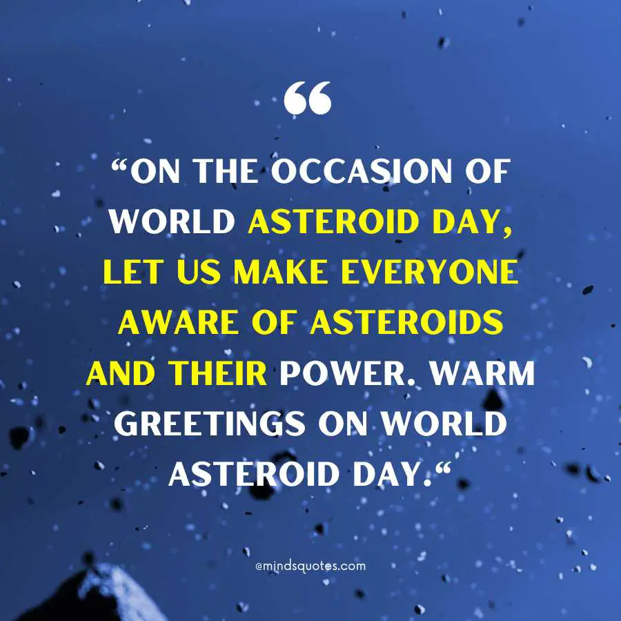 International Asteroid Day Quotes, Wishes & Messages (June 30) 5 International Asteroid Day Messages