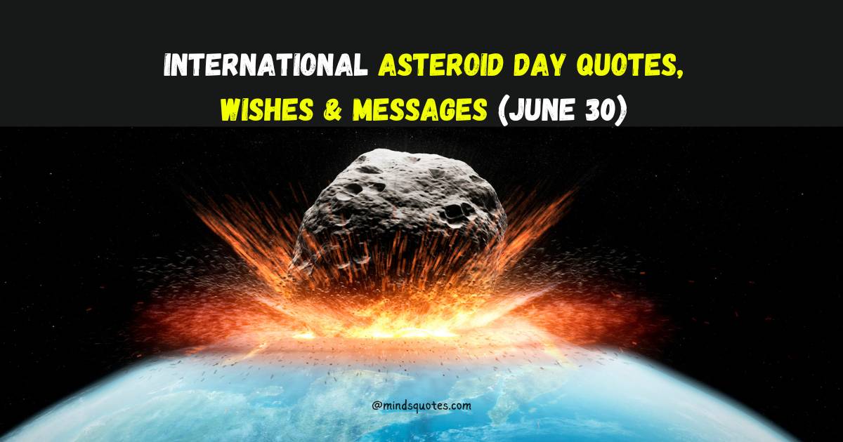 International Asteroid Day Quotes, Wishes & Messages (June 30)