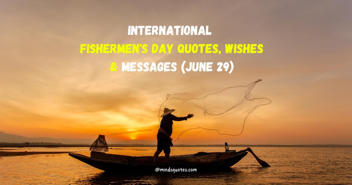 International Fishermen's Day Quotes, Wishes & Messages (June 29)