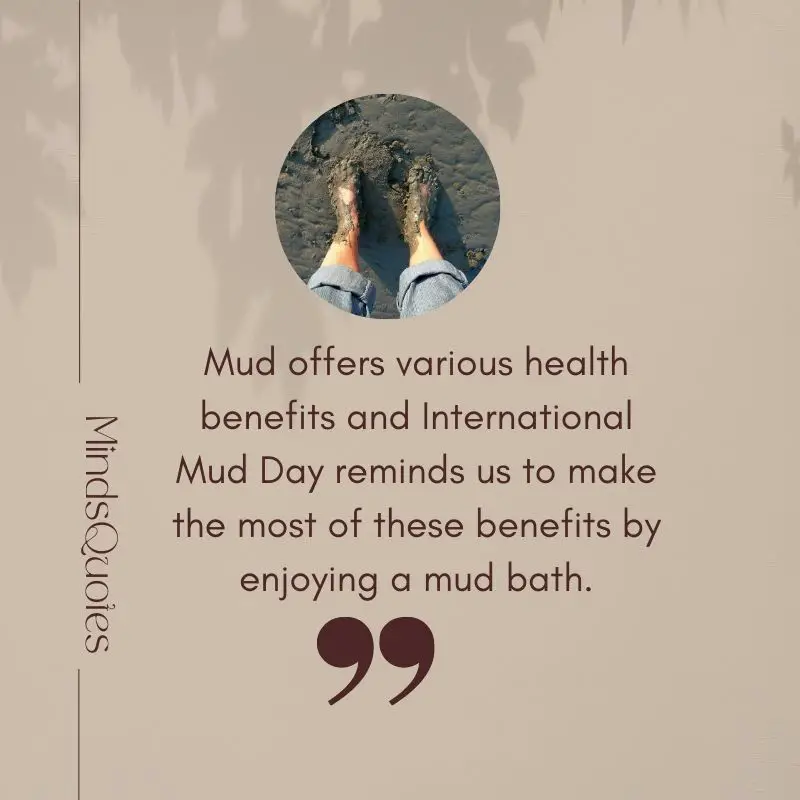 International Mud Day Quotes, Messages & Theme (June 29) 4 International Mud Day Messages