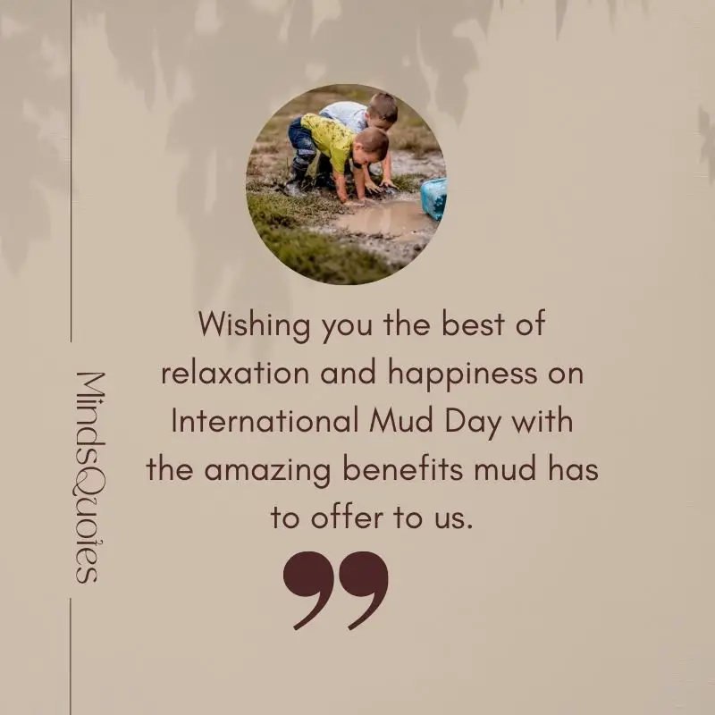 International Mud Day Quotes, Messages & Theme (June 29) 5 International Mud Day Wishes