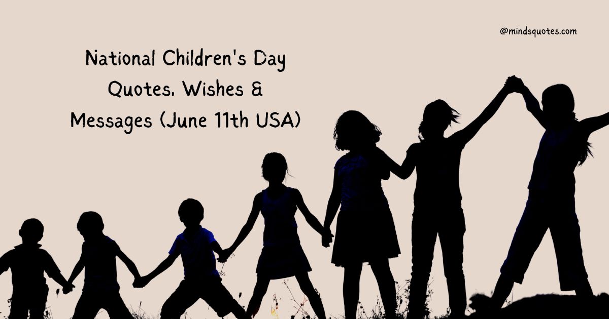 National Children's Day Quotes, Wishes & Messages (June 11th USA)
