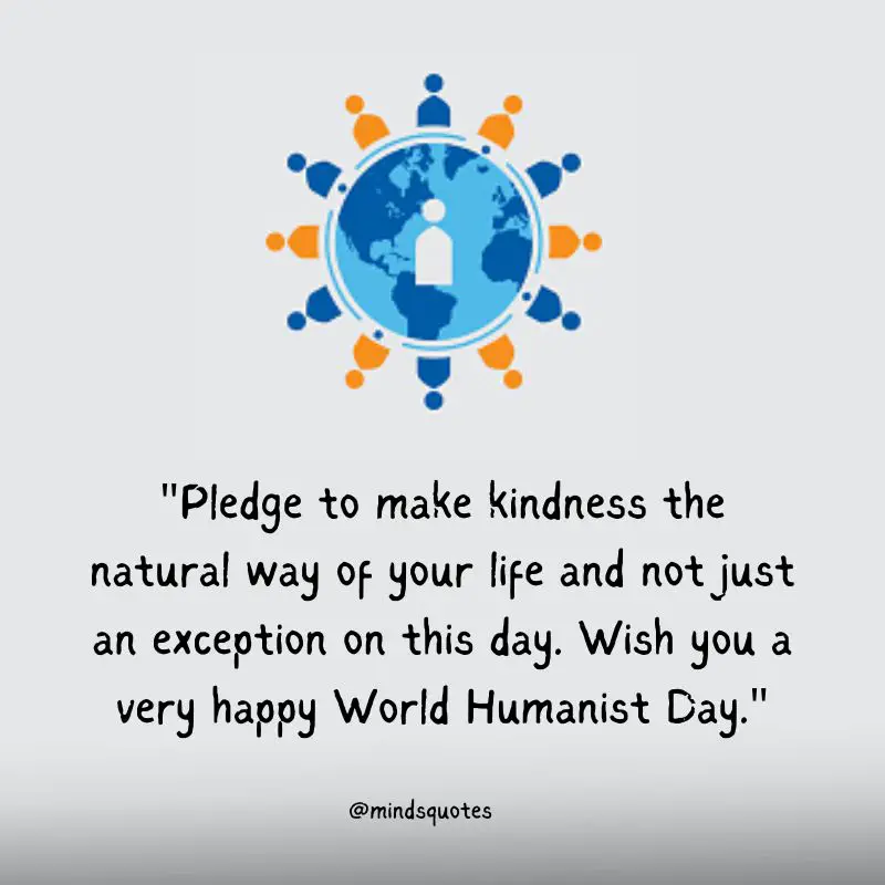 World Humanist Day Quotes, Wishes & Messages (June 21) 6 World Humanist Day Messages