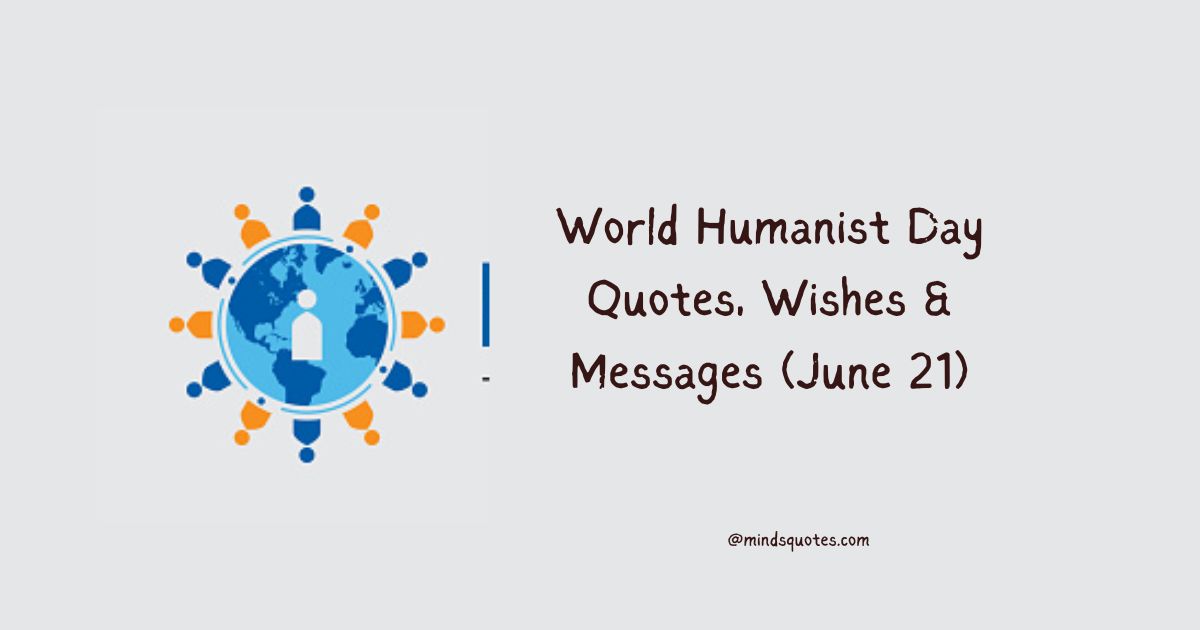 World Humanist Day Quotes, Wishes & Messages (June 21)
