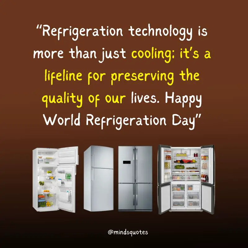 World Refrigeration Day Quotes & Messages, Theme (June 26) 4 World Refrigeration Day Messages
