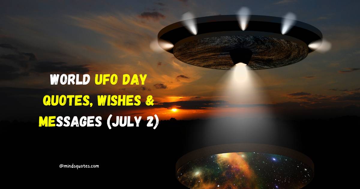 World UFO Day Quotes, Wishes & Messages (July 2)