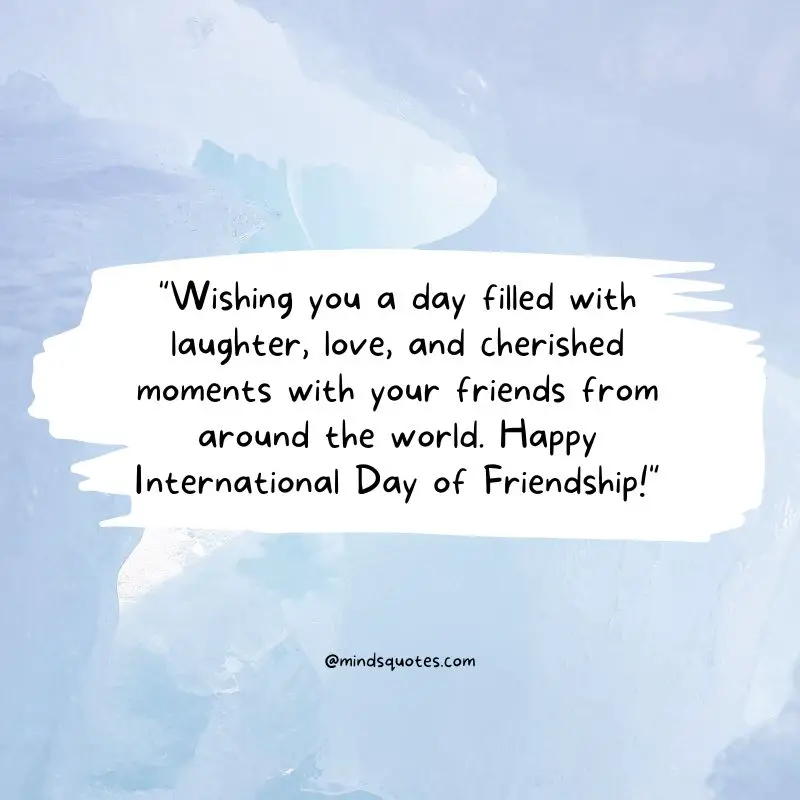 International Day of Friendship Quotes, Wishes & Messages (July 30) 3 International Day of Friendship Wishes