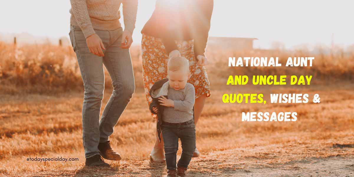 National Aunt and Uncle Day Quotes, Wishes & Messages (July 26)