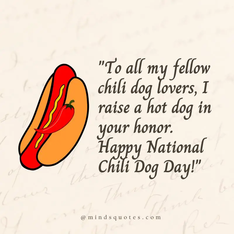 National Chili Dog Day Quotes, Wishes & Messages (July 27) 4 National Chili Dog Day Messages