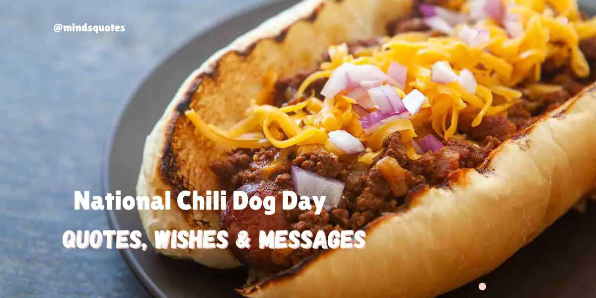 National Chili Dog Day Quotes, Wishes & Messages (July 27)