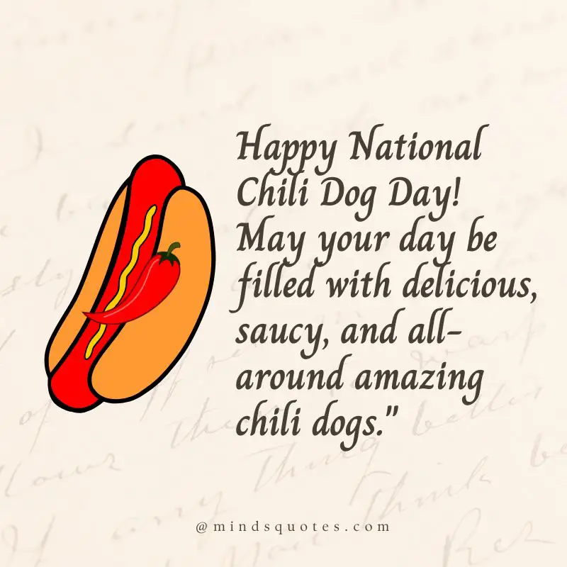 National Chili Dog Day Quotes, Wishes & Messages (July 27) 3 National Chili Dog Day Wishes