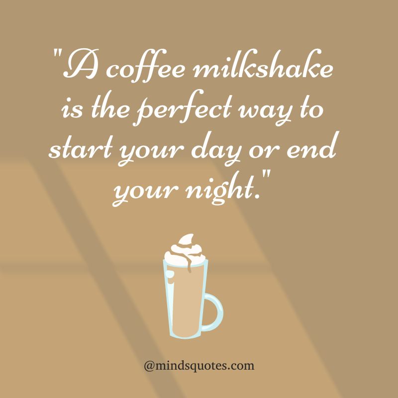 National Coffee Milkshake Day Quotes