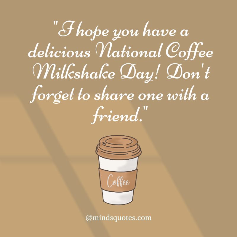 National Coffee Milkshake Day Wishes