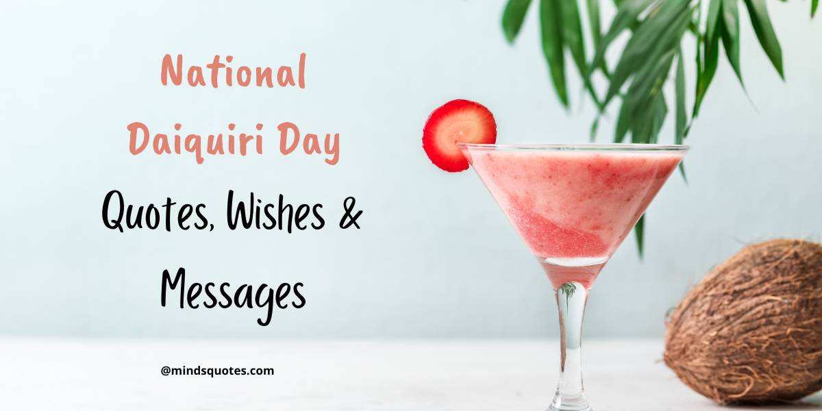 National Daiquiri Day Quotes, Wishes & Messages (19th July)