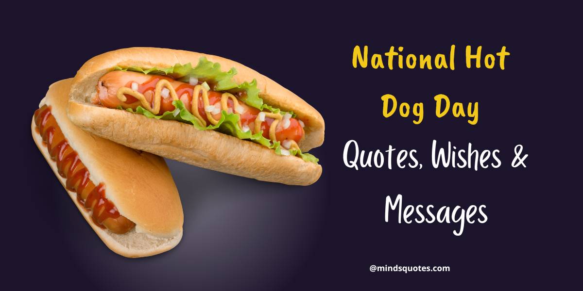 National Hot Dog Day Quotes, Wishes & Messages (July 19th)