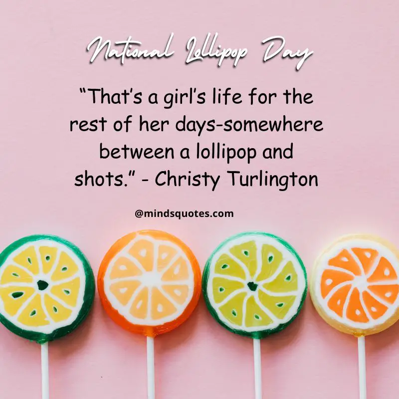 National Lollipop Day Quotes, Wishes & Messages, Captions (20 July) 2 National Lollipop Day Quotes