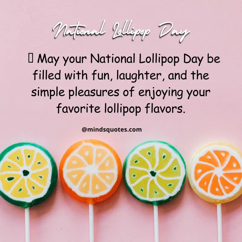 National Lollipop Day Quotes, Wishes & Messages, Captions (20 July) 3 National Lollipop Day Wishes