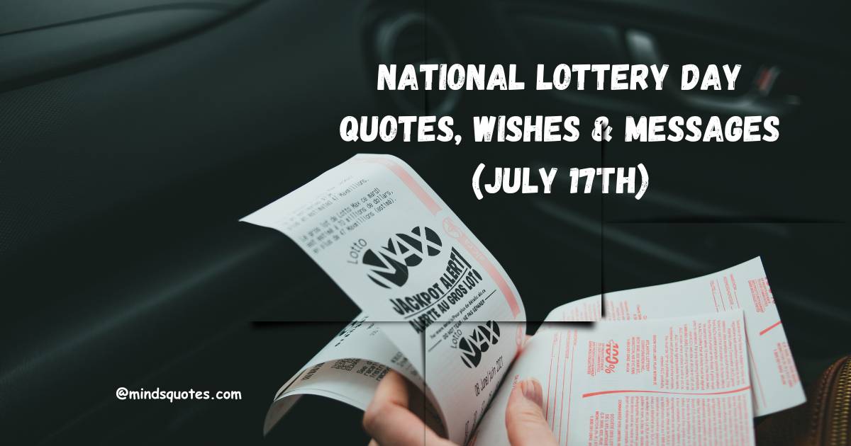 National Lottery Day Quotes, Wishes & Messages (July 17th)