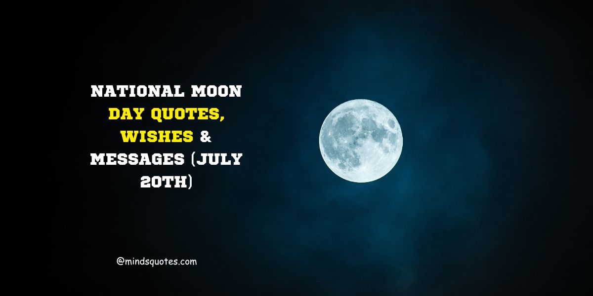 National Moon Day Quotes, Wishes & Messages (July 20th)