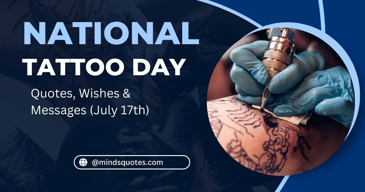 National Tattoo Day Quotes, Wishes & Messages (July 17th)