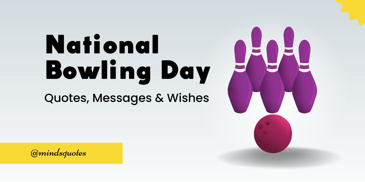 100 Best National Bowling Day Quotes, Wishes & Messages, Captions
