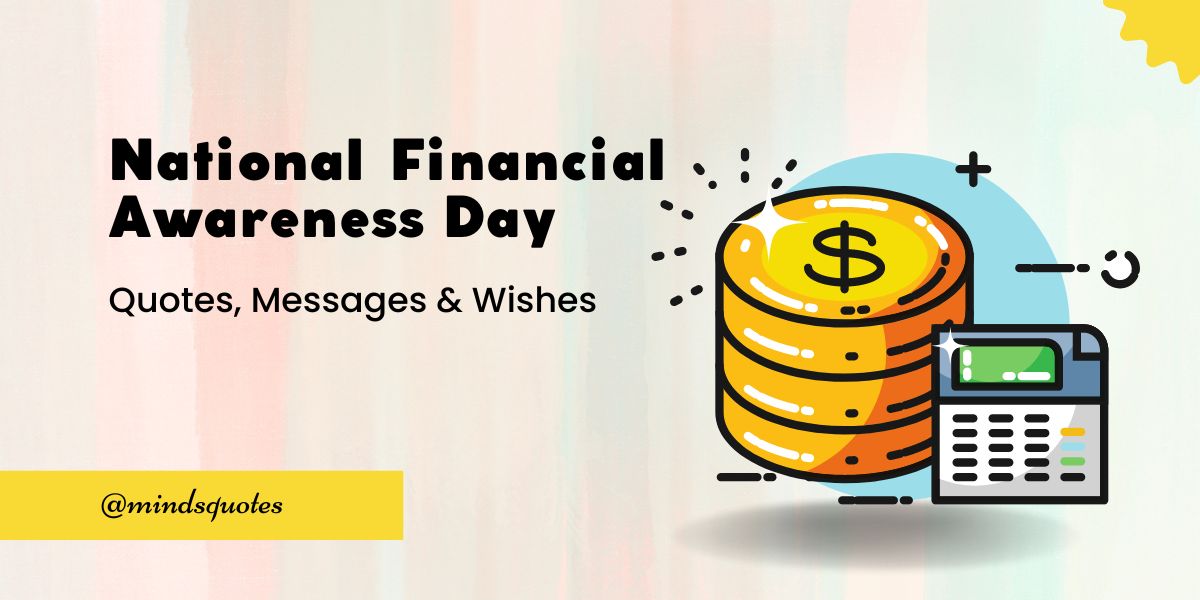 100 Best National Financial Awareness Day Quotes, Wishes & Messages