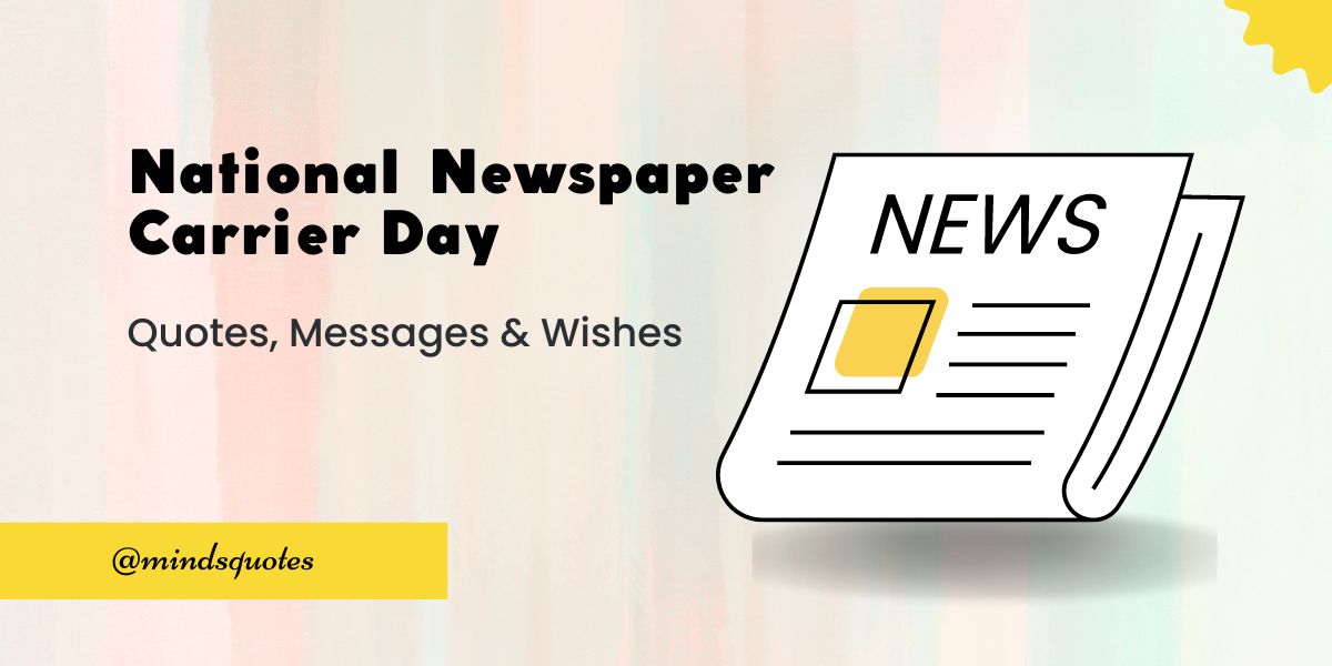 100 Best National Newspaper Carrier Day Quotes, Wishes, Messages & Captions 