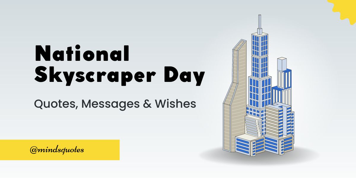 50 Best National Skyscraper Day Quotes, Wishes, Messages & Captions