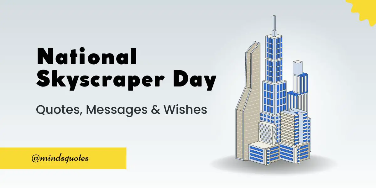 50 Best National Skyscraper Day Quotes, Wishes, Messages & Captions