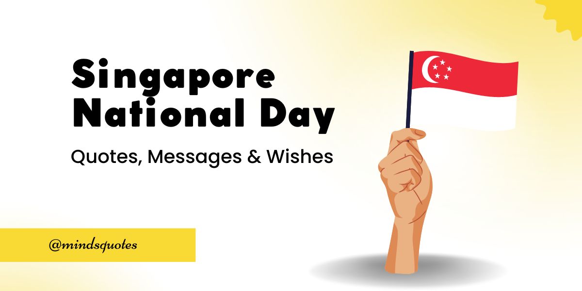 50 Best Singapore National Day Quotes, Wishes, Captions & Messages