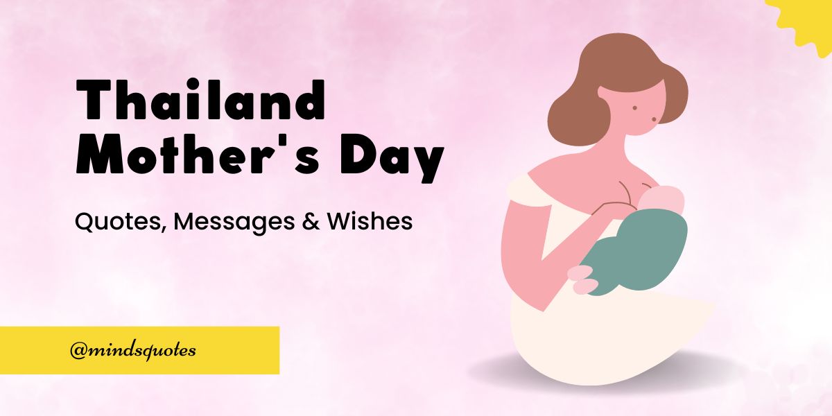 50 Best Thailand Mother's Day Quotes, Wishes, Captions & Messages