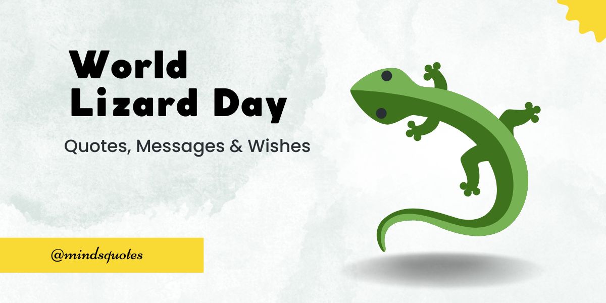 50 Best World Lizard Day Quotes, Wishes & Messages, Captions