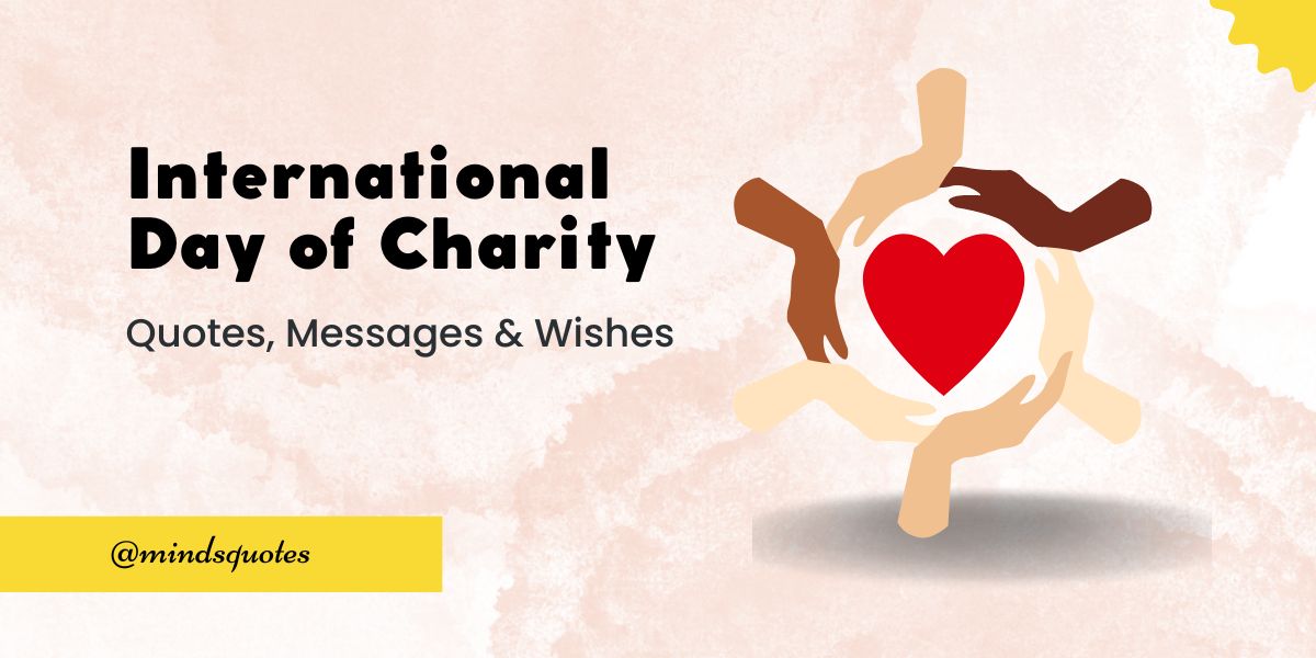 70 Best International Day of Charity Quotes, Wishes, Messages & Captions