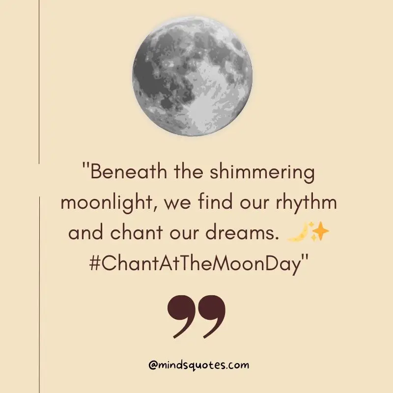 50 Best Chant at the Moon Day Quotes, Wishes & Messages 5 Chant at the Moon Day Captions