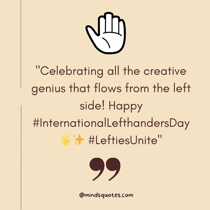 50 Best International Lefthanders Day Quotes, Wishes & Messages, Captions 5 International Lefthanders Day Captions