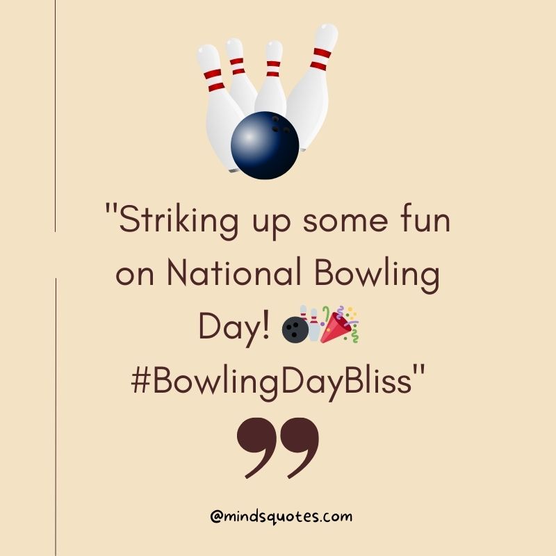 100 Best National Bowling Day Quotes, Wishes & Messages, Captions 5 National Bowling Day Captions